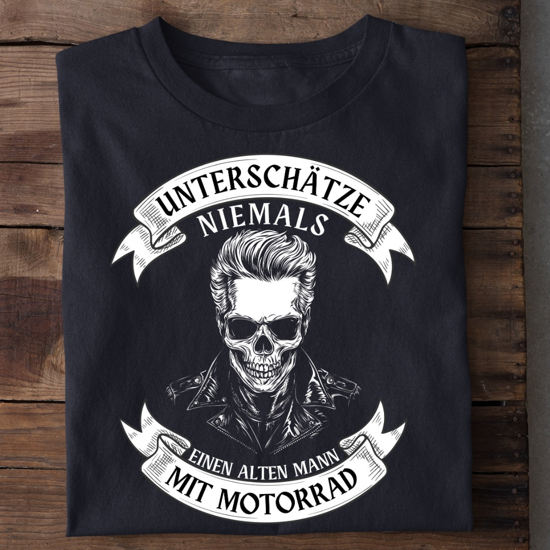 Unterschätze niemals einen alten Mann mit Motorrad - T- Shirt