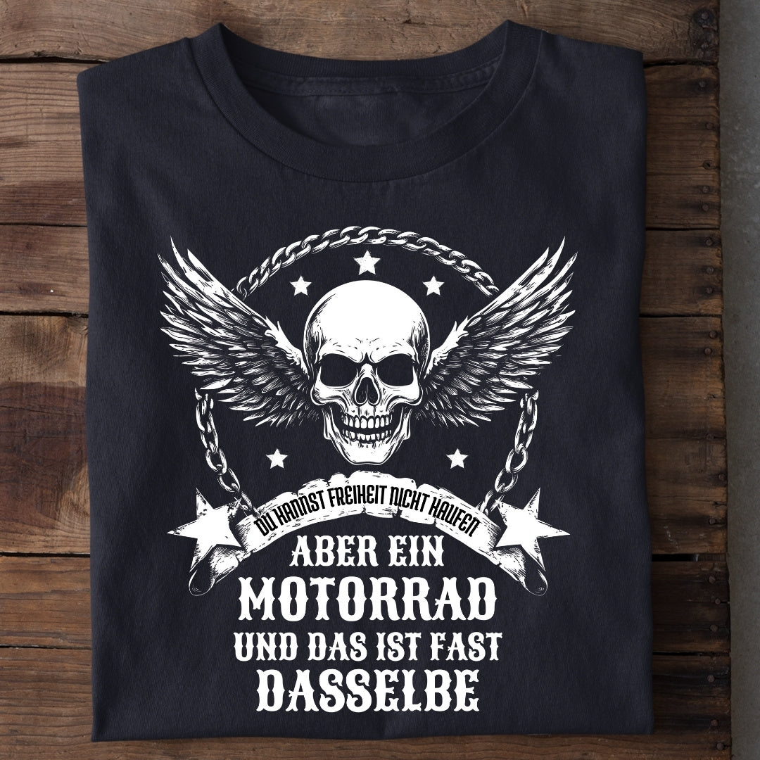 Du kannst Freiheit nicht kaufen, aber ein Motorrad - T-Shirt