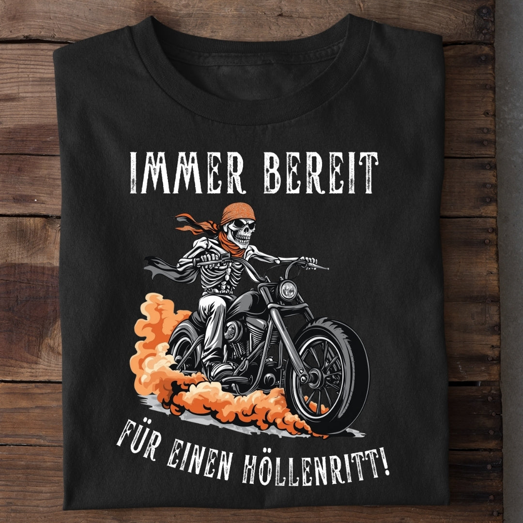 Immer bereit für einen Höllenritt! - T-Shirt