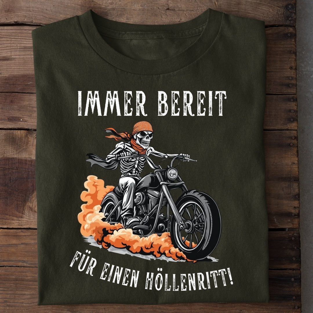 Immer bereit für einen Höllenritt! - T-Shirt