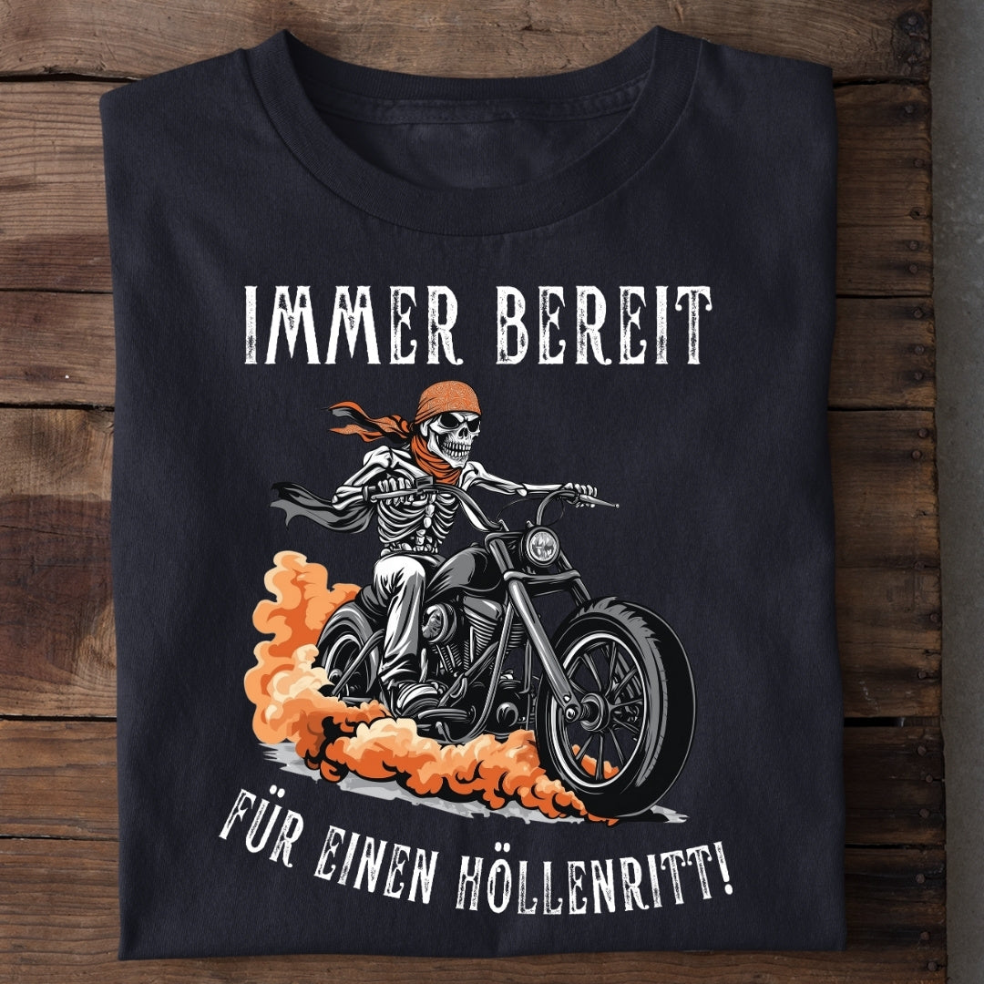 Immer bereit für einen Höllenritt! - T-Shirt