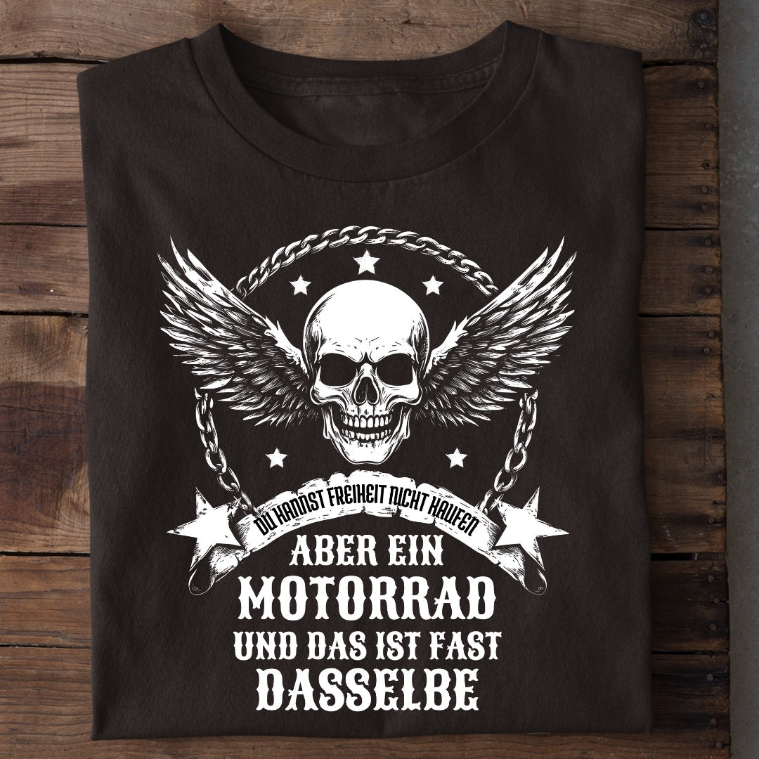 Du kannst Freiheit nicht kaufen, aber ein Motorrad - T-Shirt