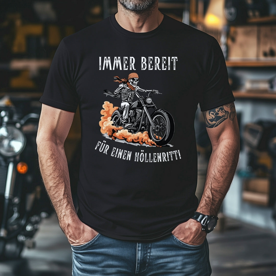 Immer bereit für einen Höllenritt! - T-Shirt