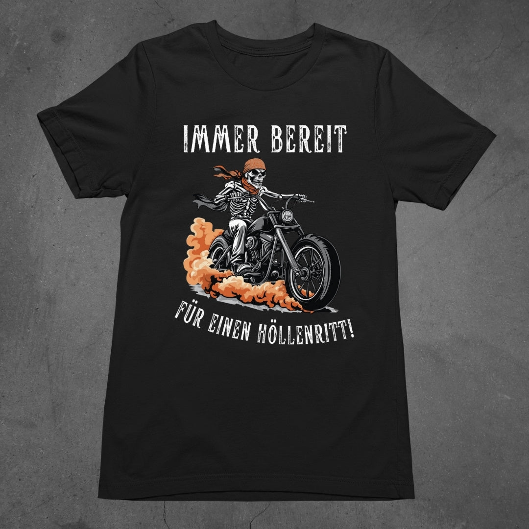 Immer bereit für einen Höllenritt! - T-Shirt