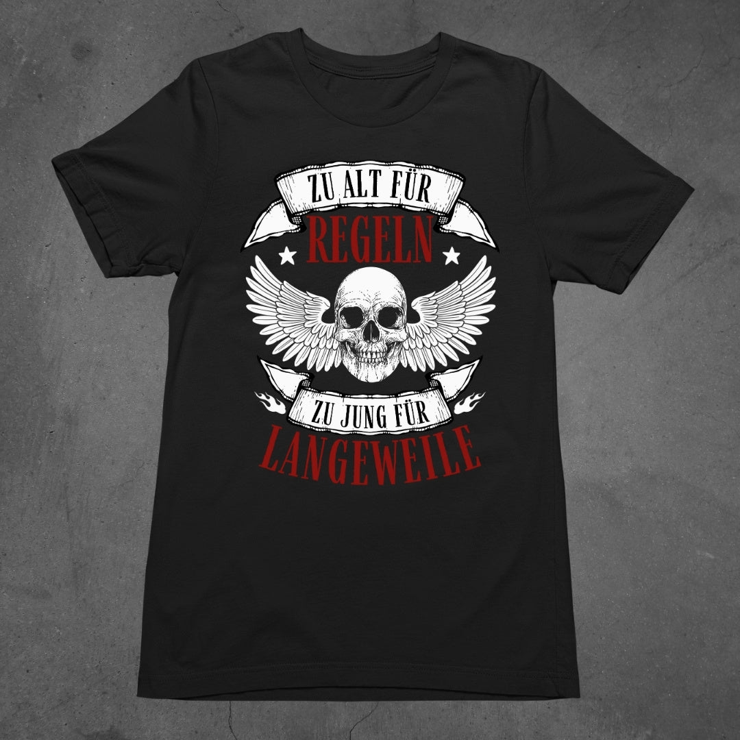 Zu alt für Regeln - T-Shirt