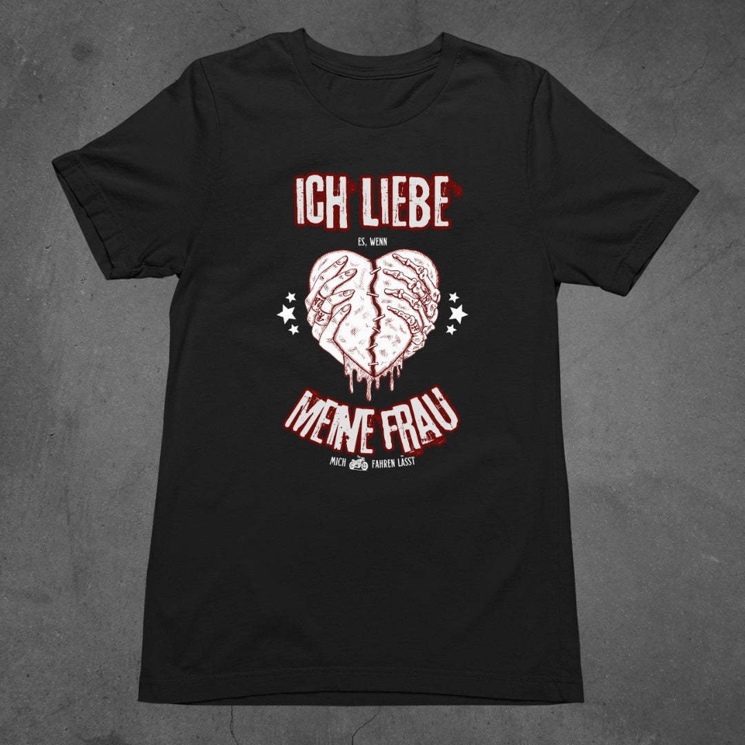 Ich liebe es, wenn meine Frau mich Motorrad fahren lässt - T-Shirt