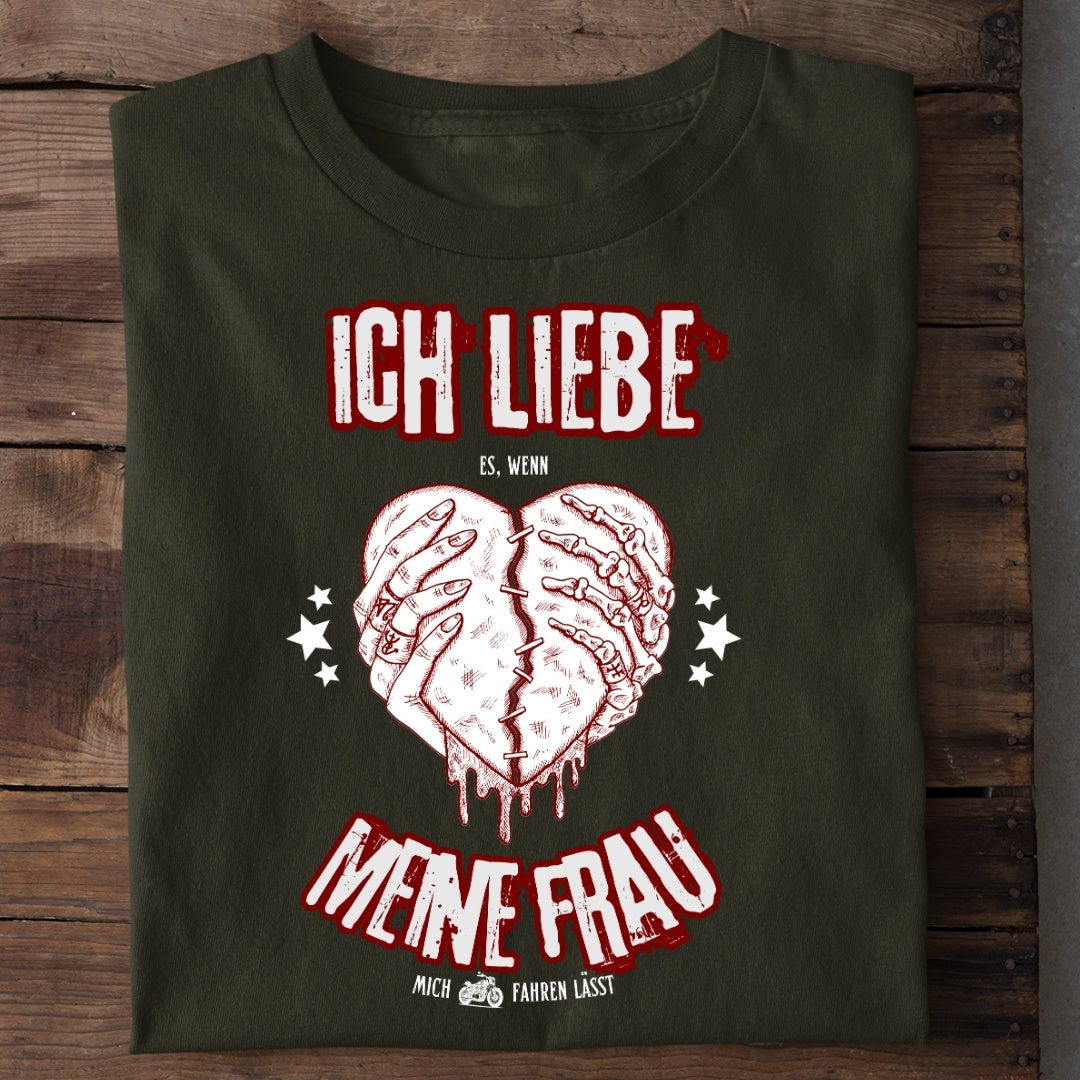 Ich liebe es, wenn meine Frau mich Motorrad fahren lässt  - T-Shirt