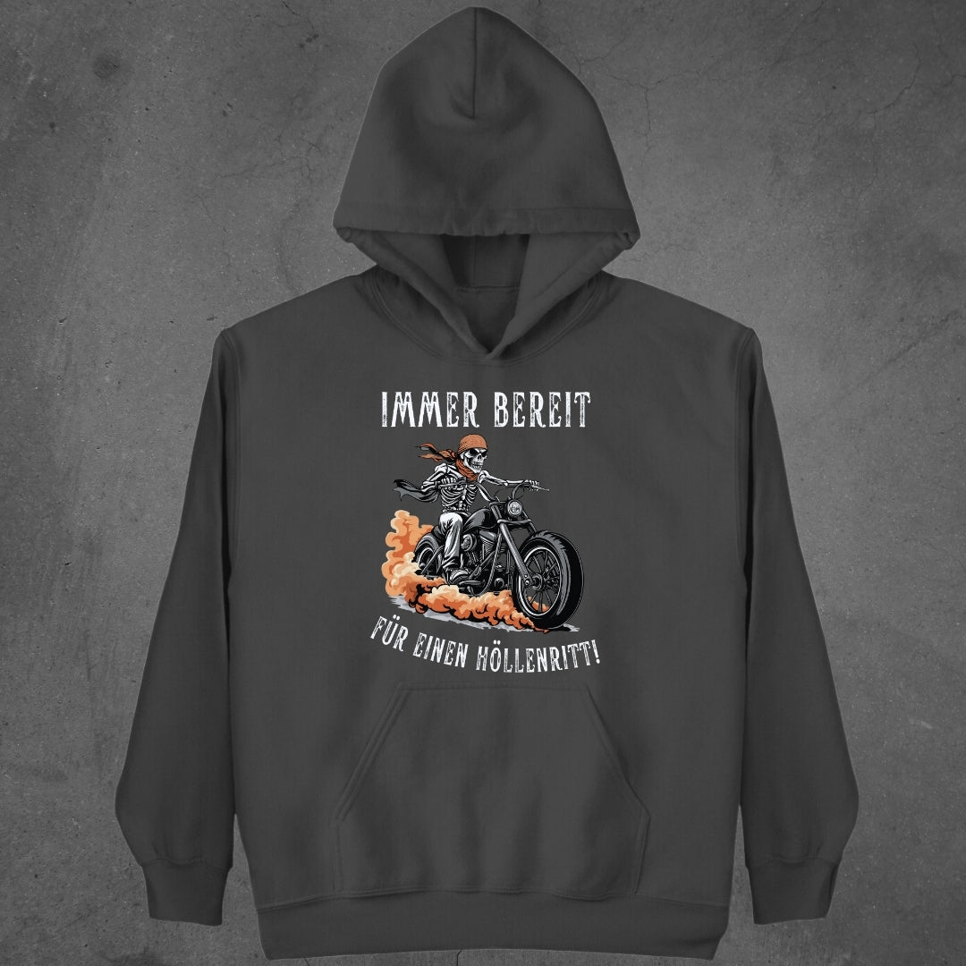 Immer bereit für einen Höllenritt!  - Hoodie