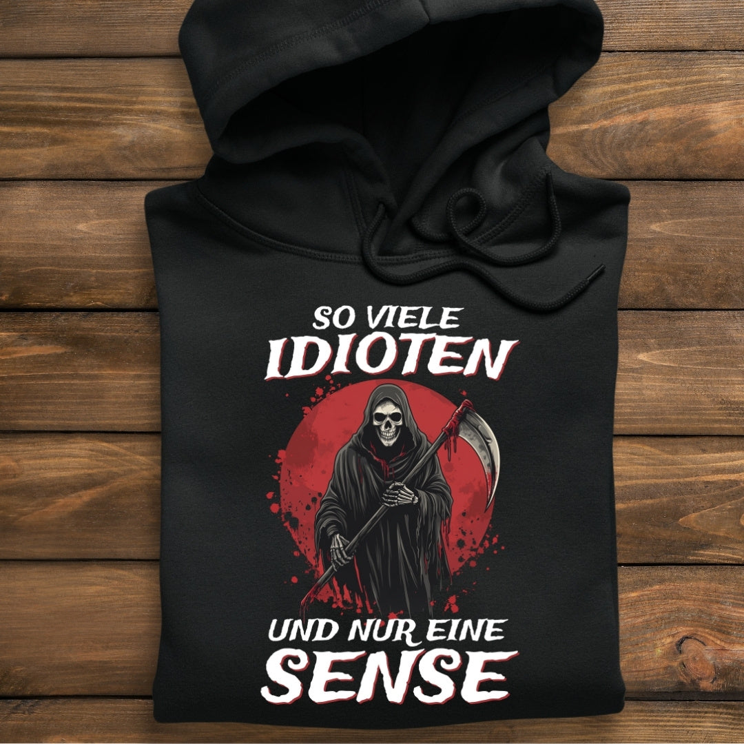 So viele Idioten und nur eine Sense  - Damen Hoodie